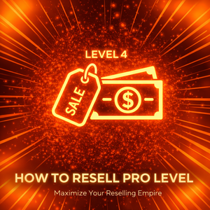 How To Resell - Level 4